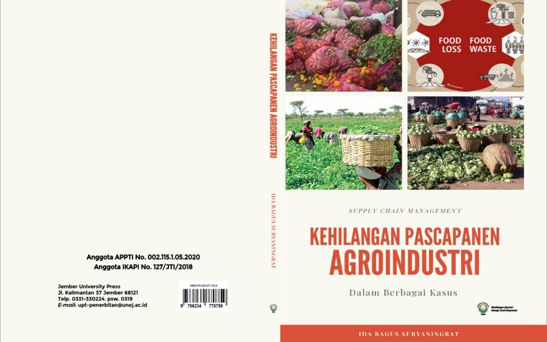 SUPPLY CHAIN MANAGEMENT KEHILANGAN PASCAPANEN AGROINDUSTRI DALAM BERBAGAI KASUS