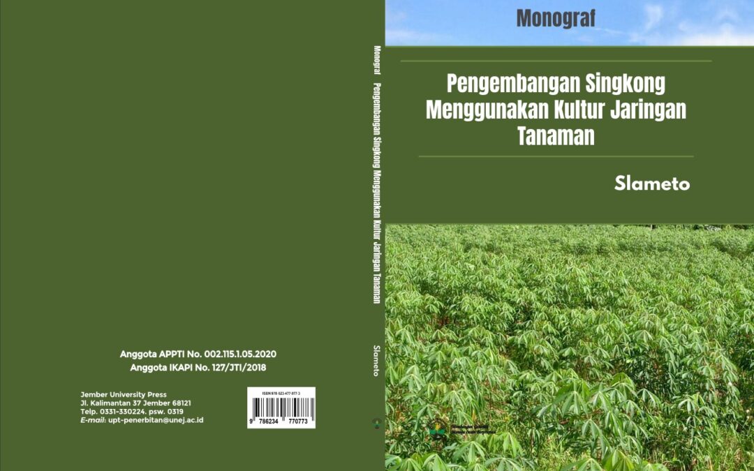 MONOGRAF PENGEMBANGAN SINGKONG MENGGUNAKAN KULTUR JARINGAN TANAMAN