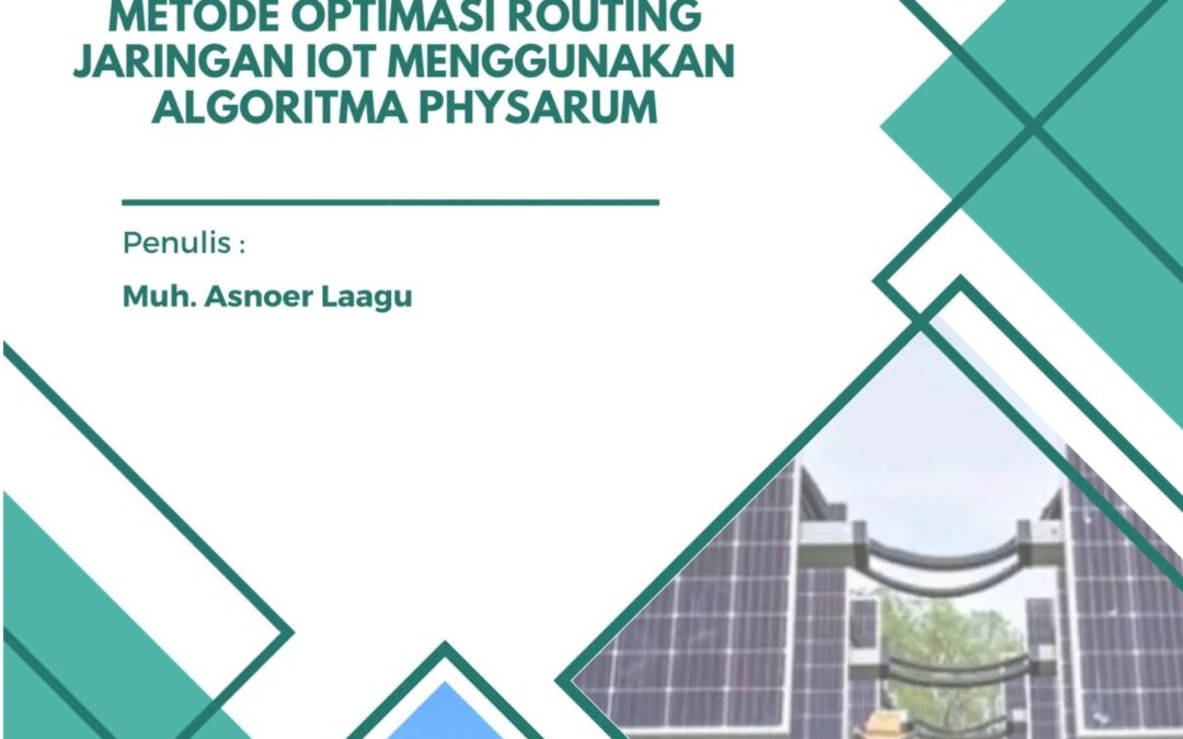 Metode Optimasi Routing Jaringan IOT Menggunakan Algoritma Physarum