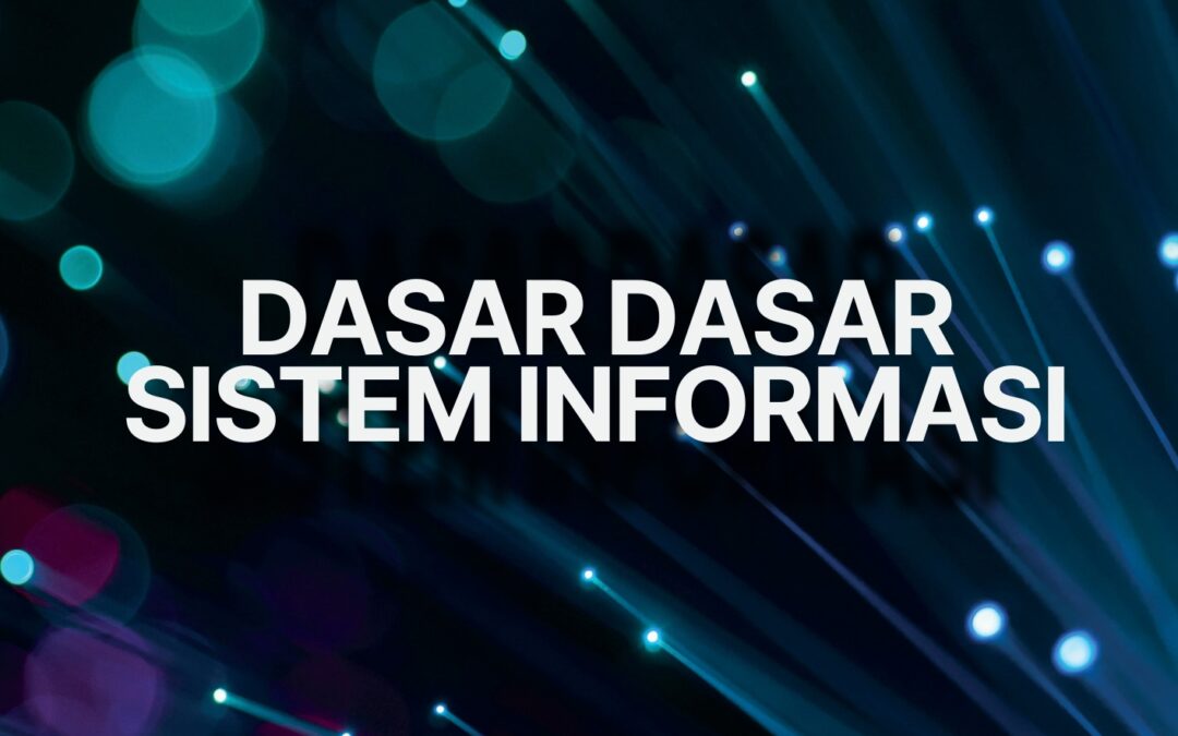 Dasar Dasar Sistem Informasi