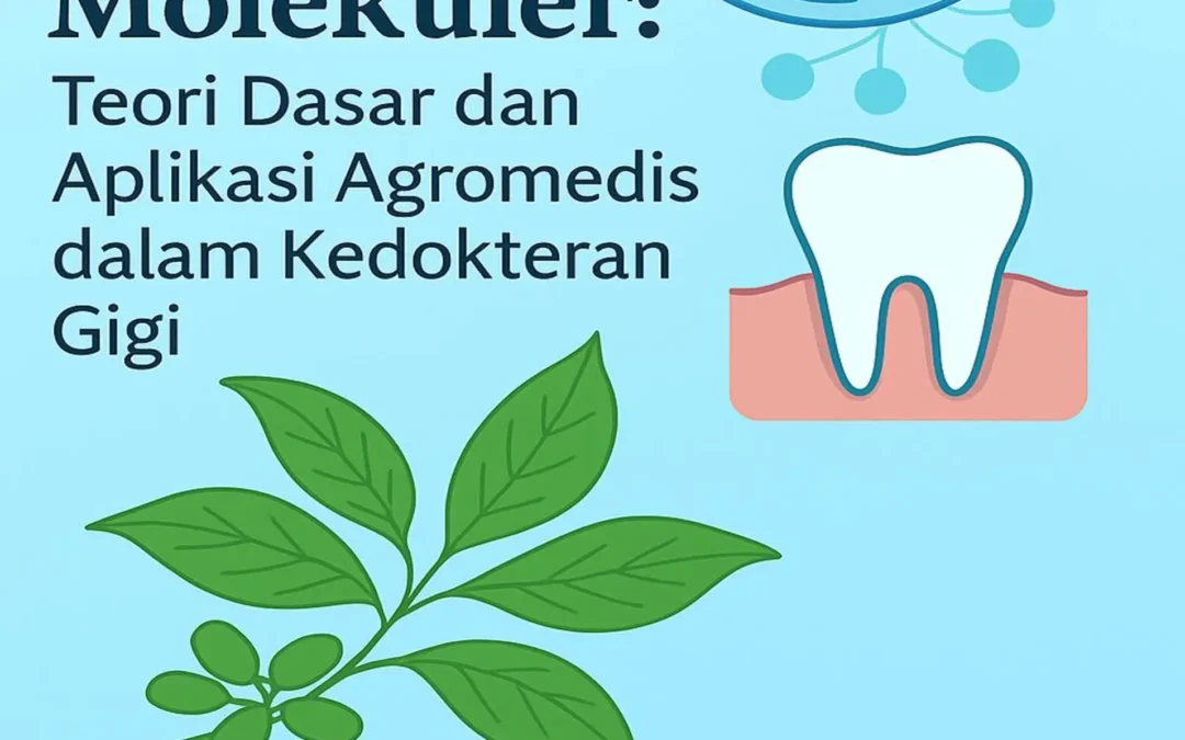 BIOLOGI SEL DAN MOLEKULER : Teori Dasar dan Aplikasi Agromedis Dalam Kedokteran Gigi
