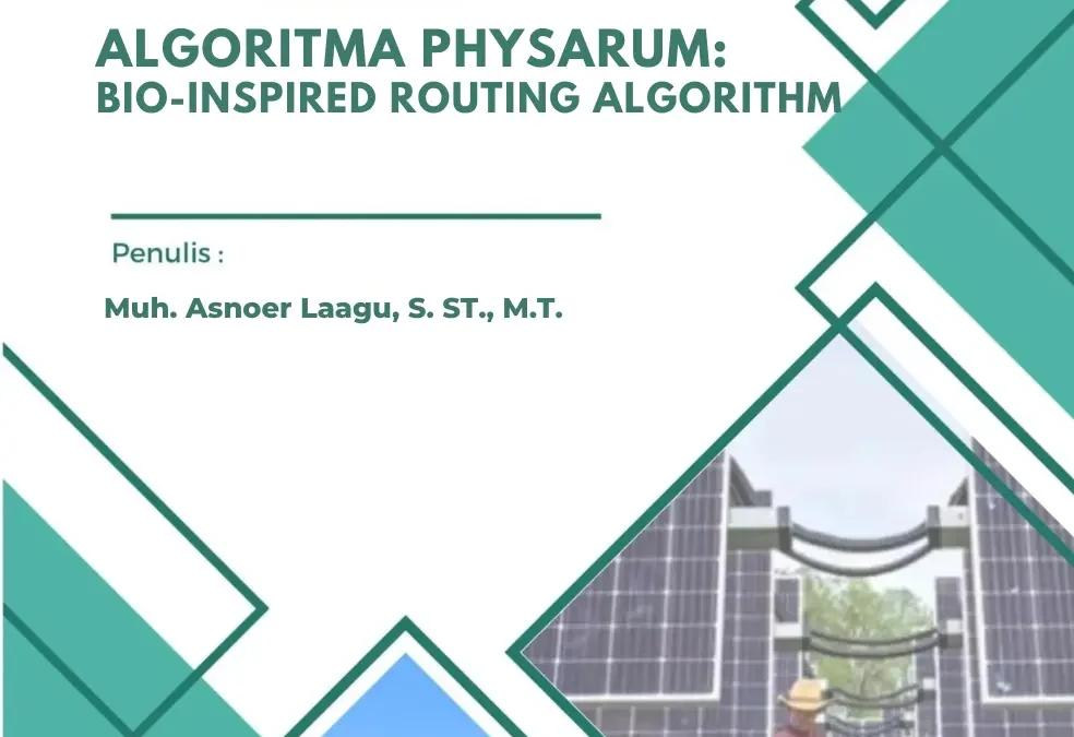 ALGORITMA PHYSARUM : BIO-INSPIRED ROUTING ALGORITHM
