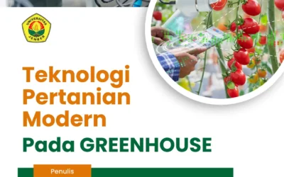 Teknologi Pertanian Modern Pada Green House