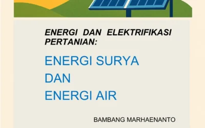 ENERGI DAN ELEKTRIFIKASI  PERTANIAN :  ENERGI SURYA DAN ENERGI AIR