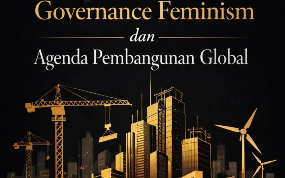 Governance Feminism dan Agenda Pembangunan Global