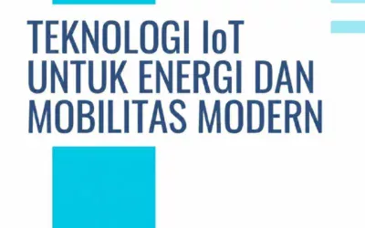 TEKNOLOGI IoT UNTUK ENERGI DAN MOBILITAS MODERN