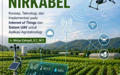 JARINGAN KOMUNIKASI NIRKABEL – Konsep, Teknologi, dan Implementasi pada Internet of Things dan Sistem UAV untuk Aplikasi Agroteknologi